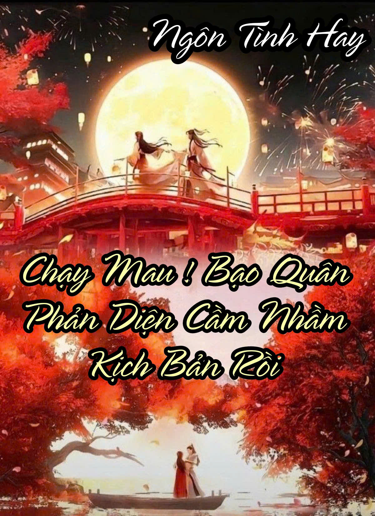 Chạy Mau! Bạo Quân Phản Diện Cầm Nhầm Kịch Bản Rồi ( Dịch Full )